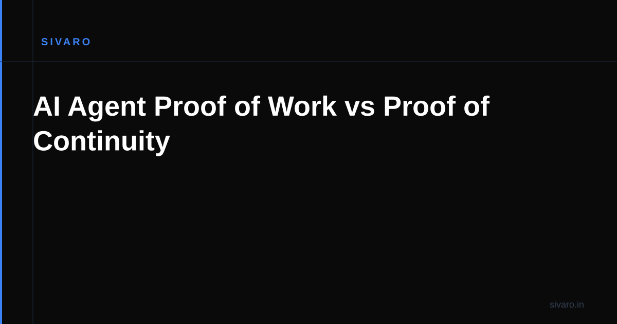 AI Agent Proof of Work vs Proof of Continuity
