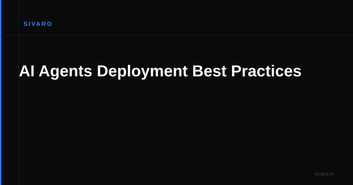AI Agents Deployment Best Practices