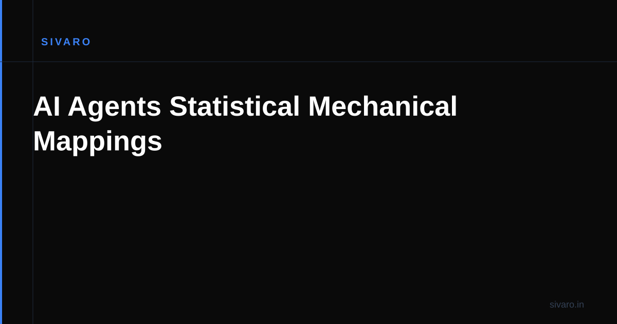 AI Agents Statistical Mechanical Mappings