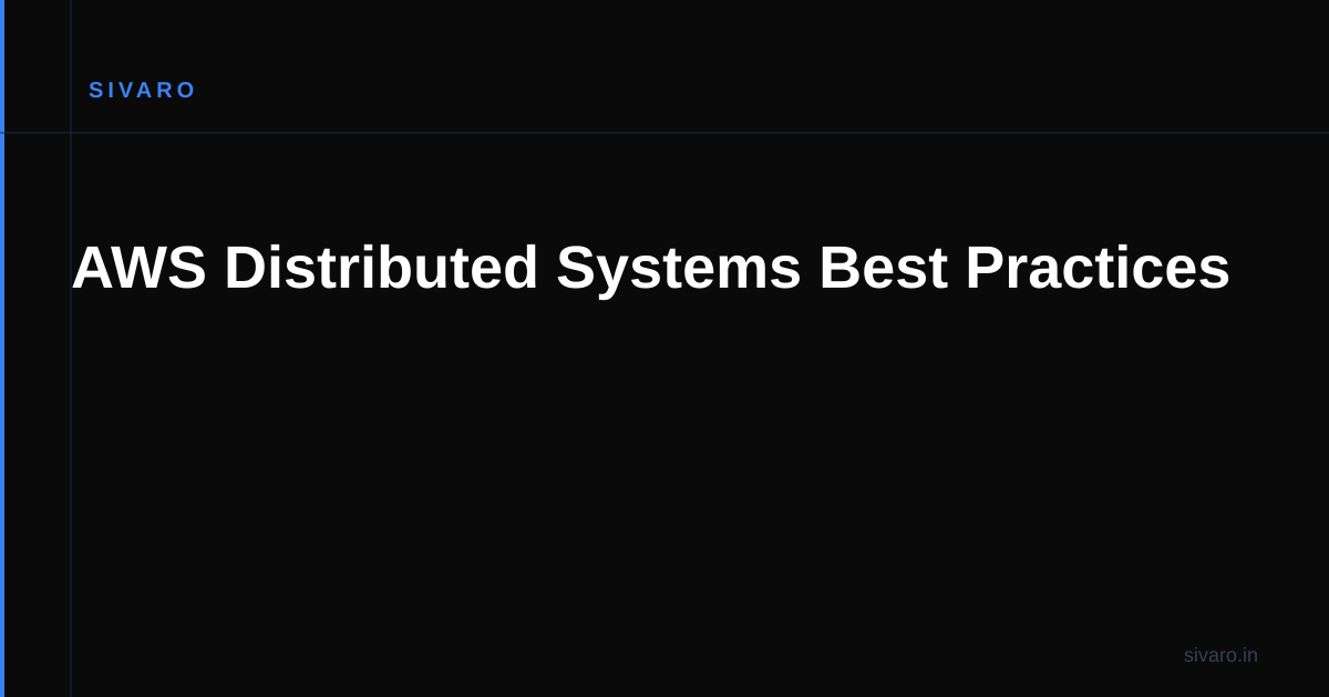 AWS Distributed Systems Best Practices