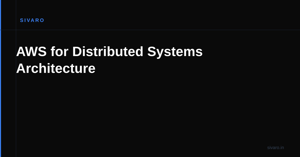 AWS for Distributed Systems Architecture