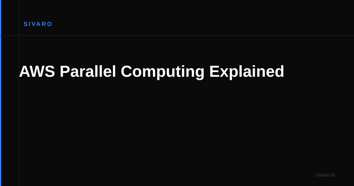 AWS Parallel Computing Explained