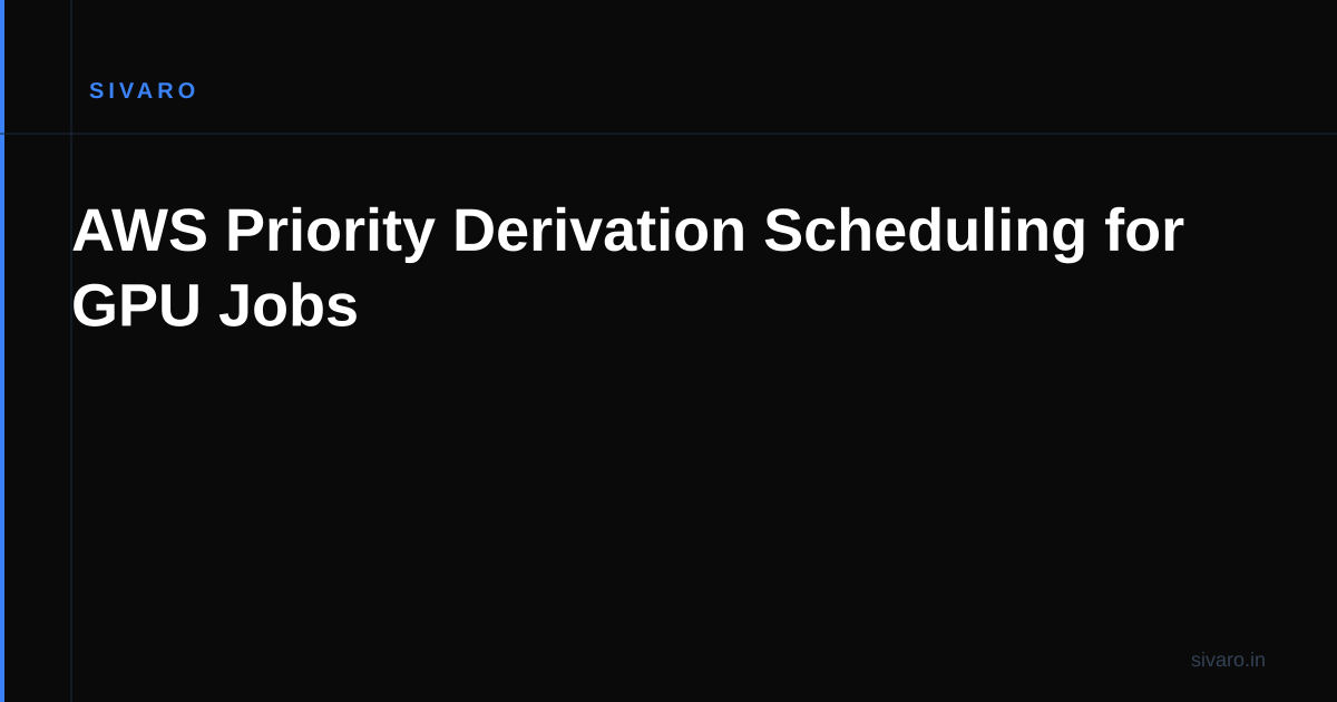 AWS Priority Derivation Scheduling for GPU Jobs