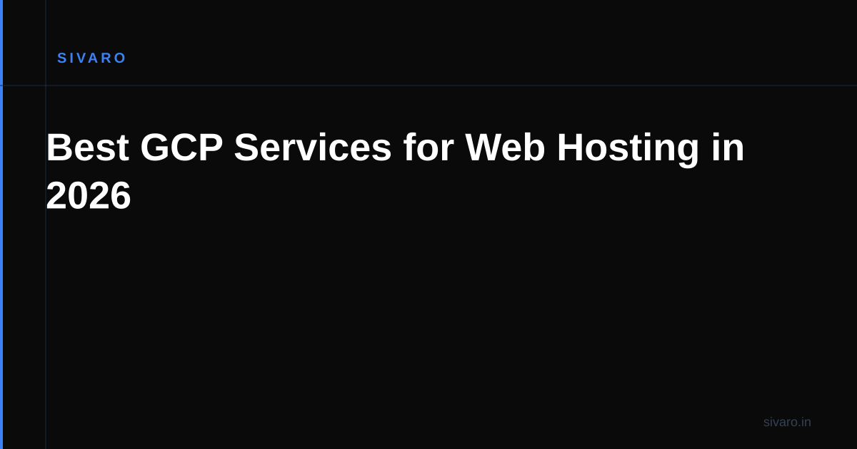 Best GCP Services for Web Hosting in 2026