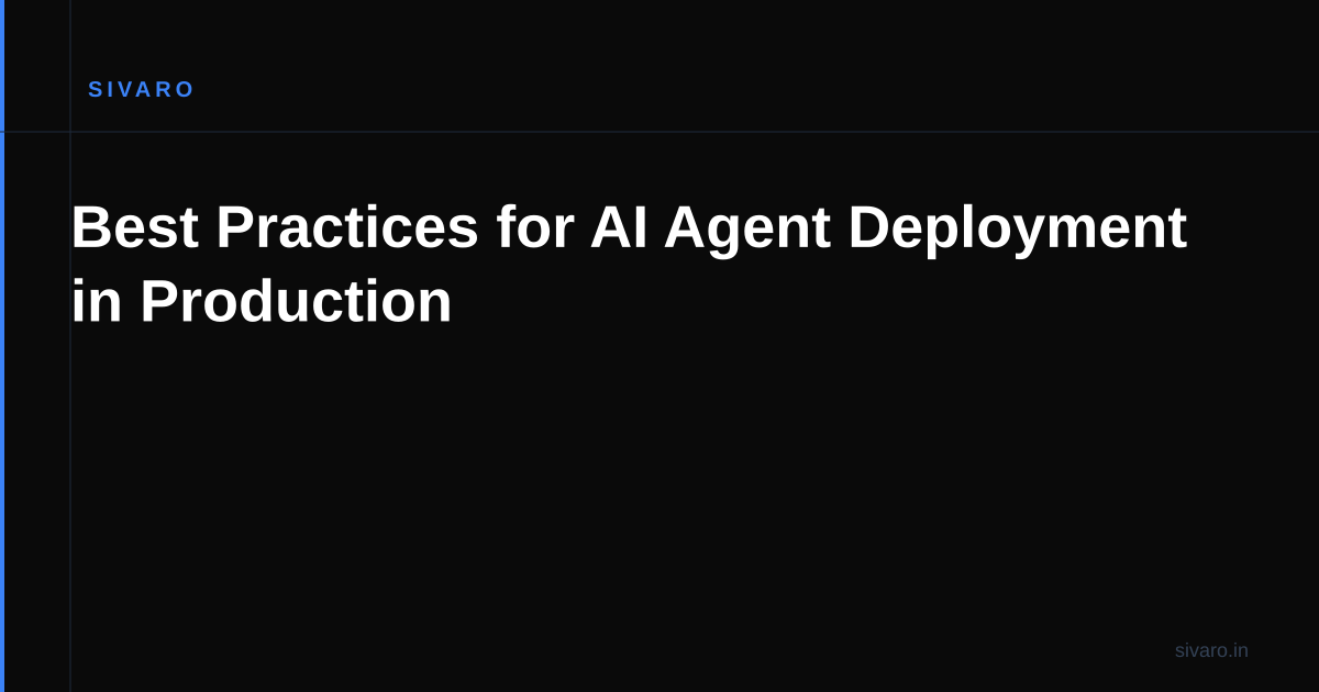Best Practices for AI Agent Deployment in Production