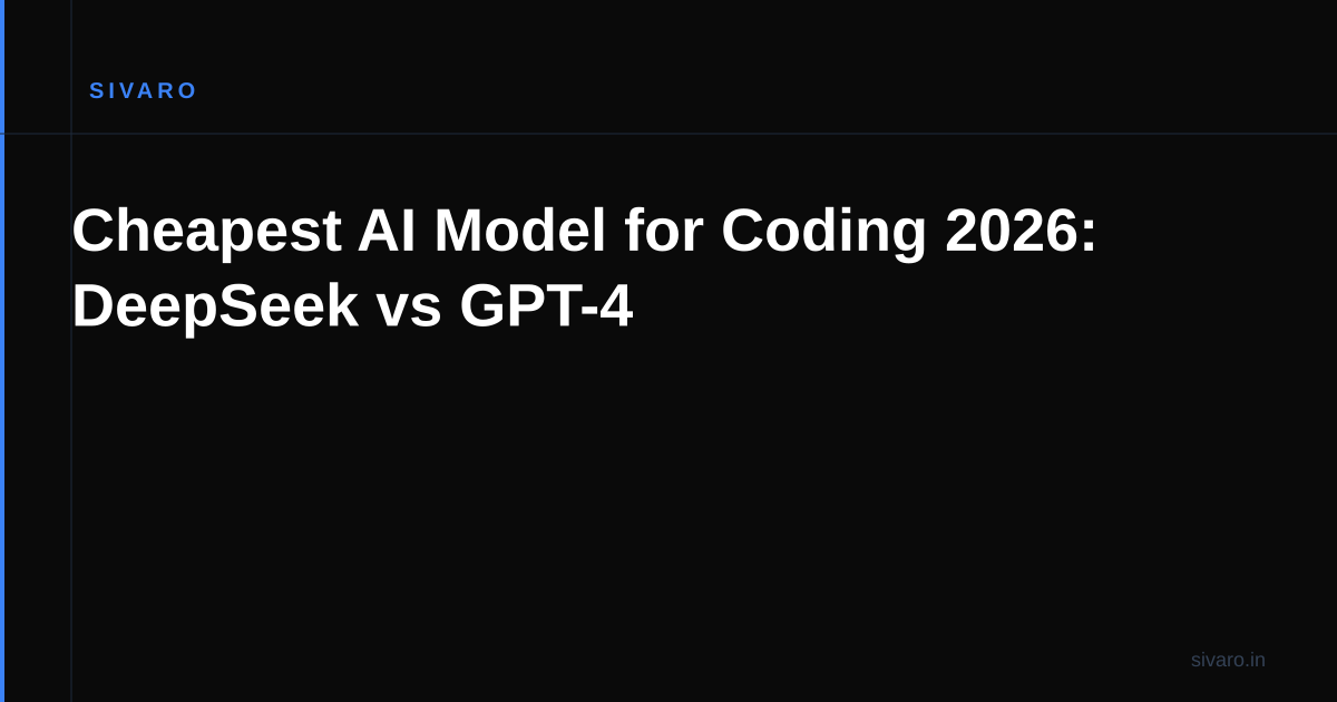 Cheapest AI Model for Coding 2026: DeepSeek vs GPT-4
