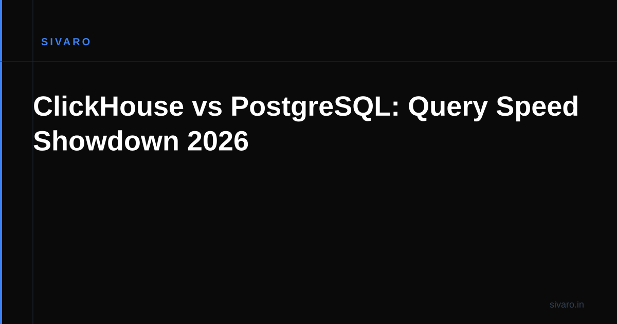 ClickHouse vs PostgreSQL: Query Speed Showdown 2026