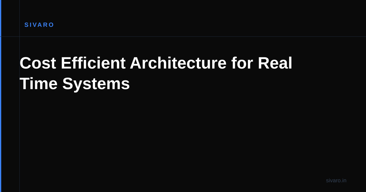 Cost Efficient Architecture for Real Time Systems