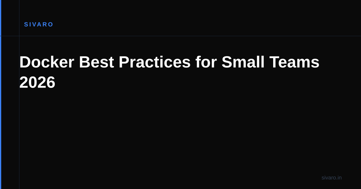 Docker Best Practices for Small Teams 2026