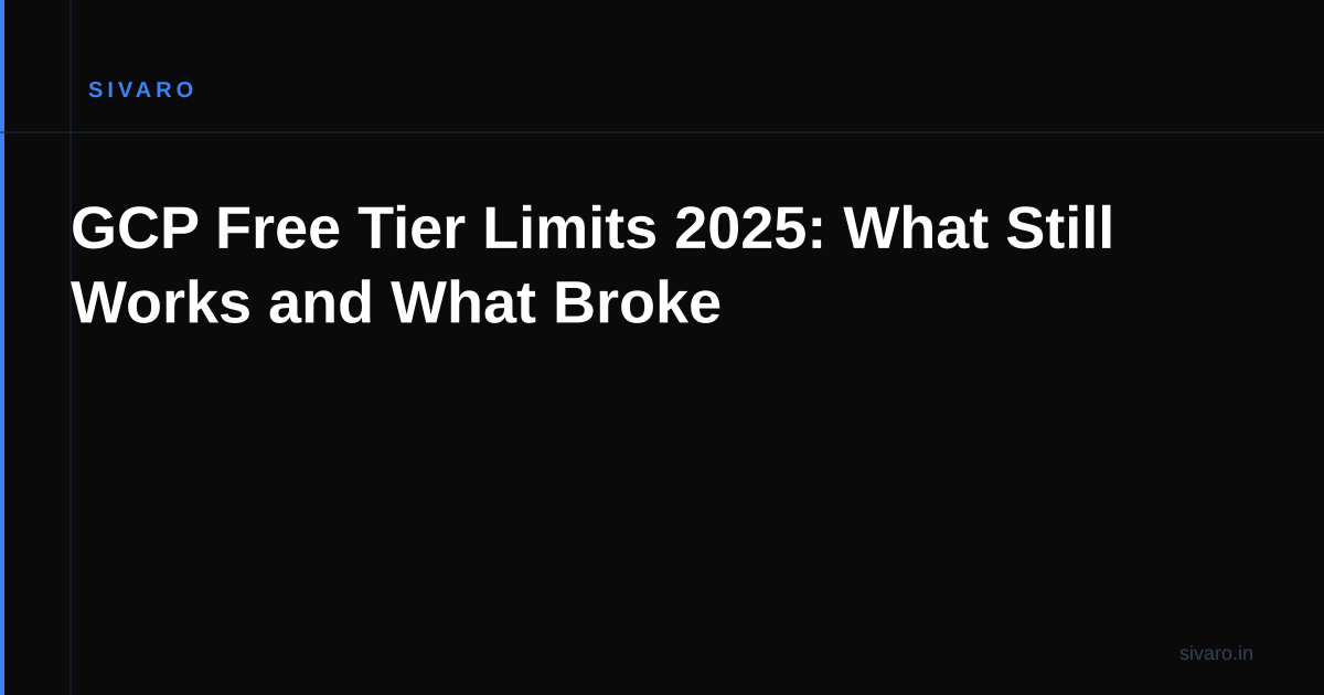 GCP Free Tier Limits 2025: What Still Works and What Broke