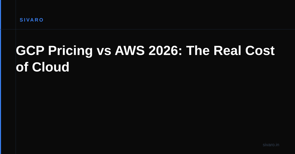 GCP Pricing vs AWS 2026: The Real Cost of Cloud