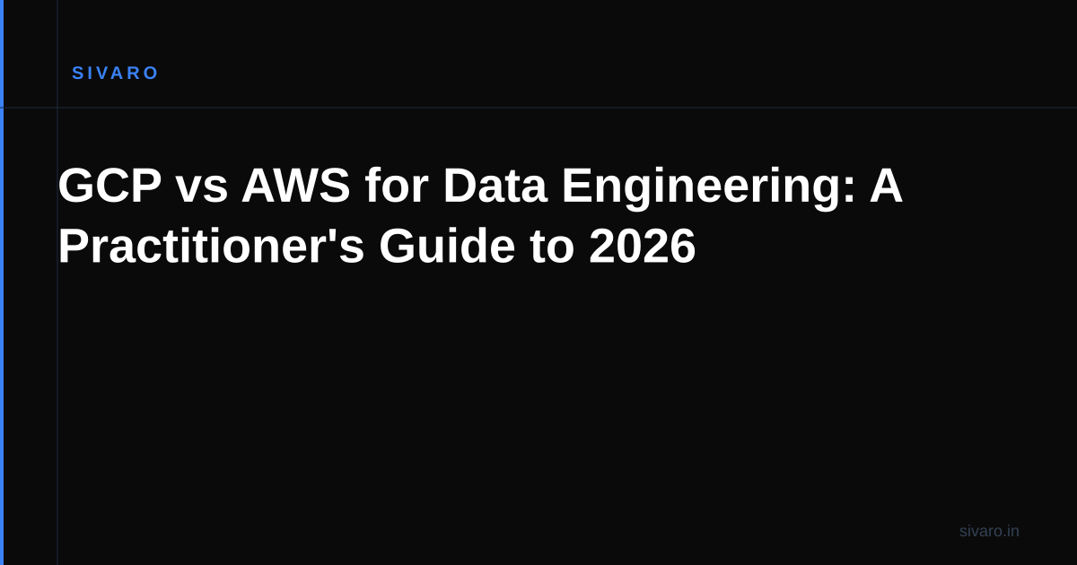 GCP vs AWS for Data Engineering: A Practitioner's Guide to 2026
