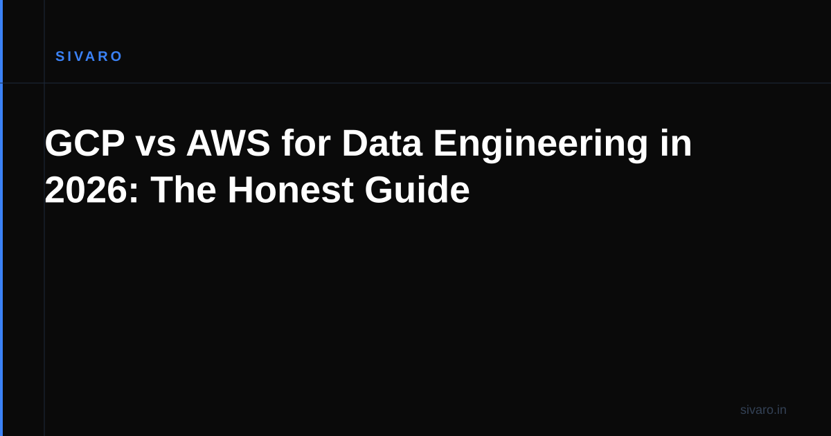 GCP vs AWS for Data Engineering in 2026: The Honest Guide