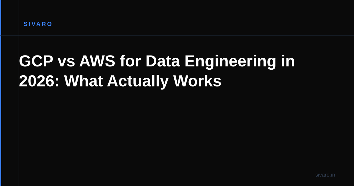 GCP vs AWS for Data Engineering in 2026: What Actually Works