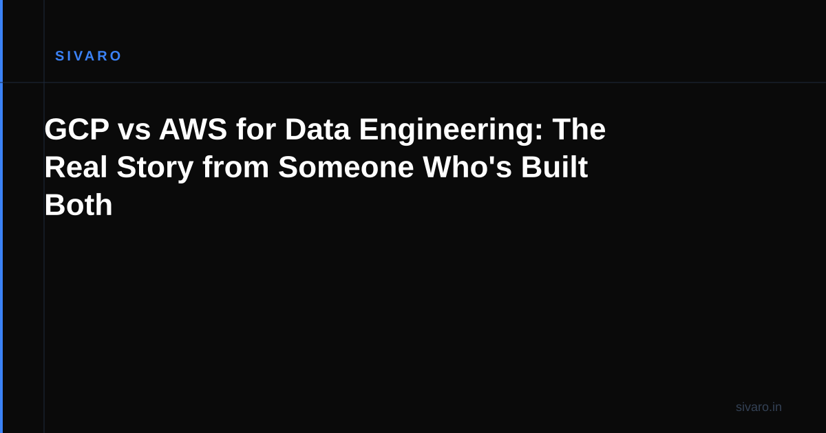 GCP vs AWS for Data Engineering: The Real Story from Someone Who's Built Both