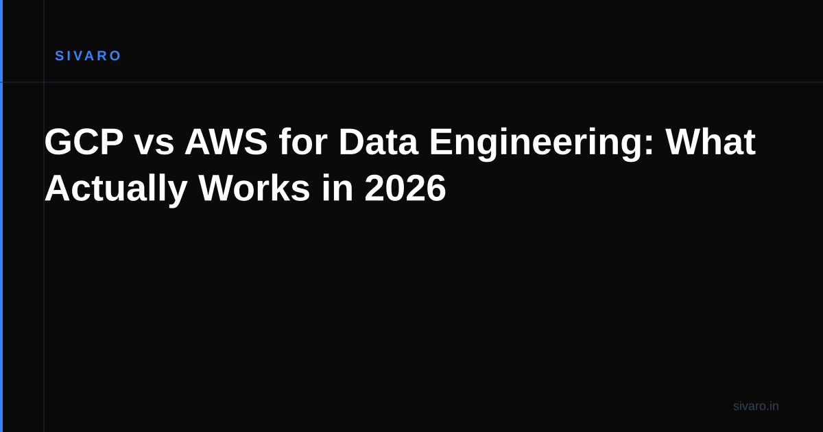GCP vs AWS for Data Engineering: What Actually Works in 2026