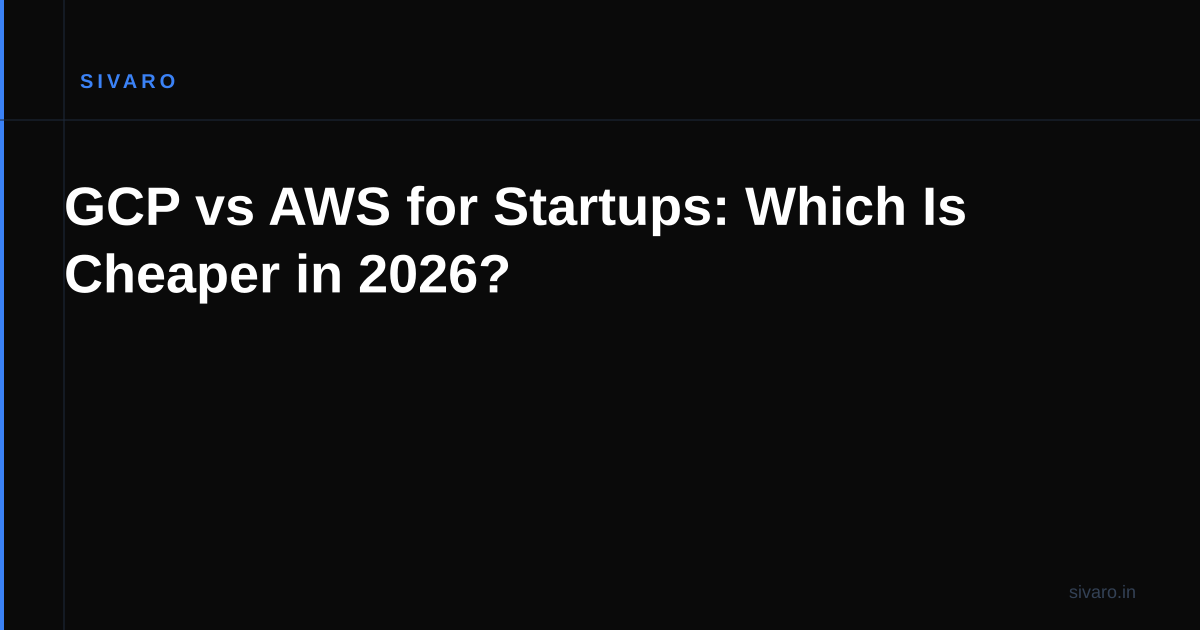 GCP vs AWS for Startups: Which Is Cheaper in 2026?
