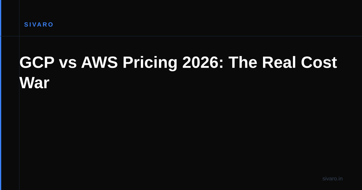GCP vs AWS Pricing 2026: The Real Cost War