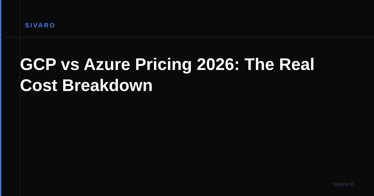 GCP vs Azure Pricing 2026: The Real Cost Breakdown