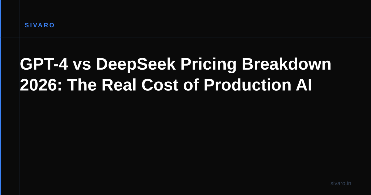 GPT-4 vs DeepSeek Pricing Breakdown 2026: The Real Cost of Production AI