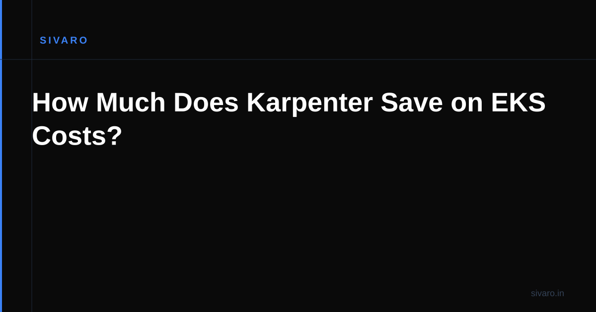 How Much Does Karpenter Save on EKS Costs?
