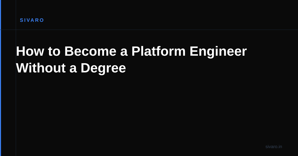 How to Become a Platform Engineer Without a Degree