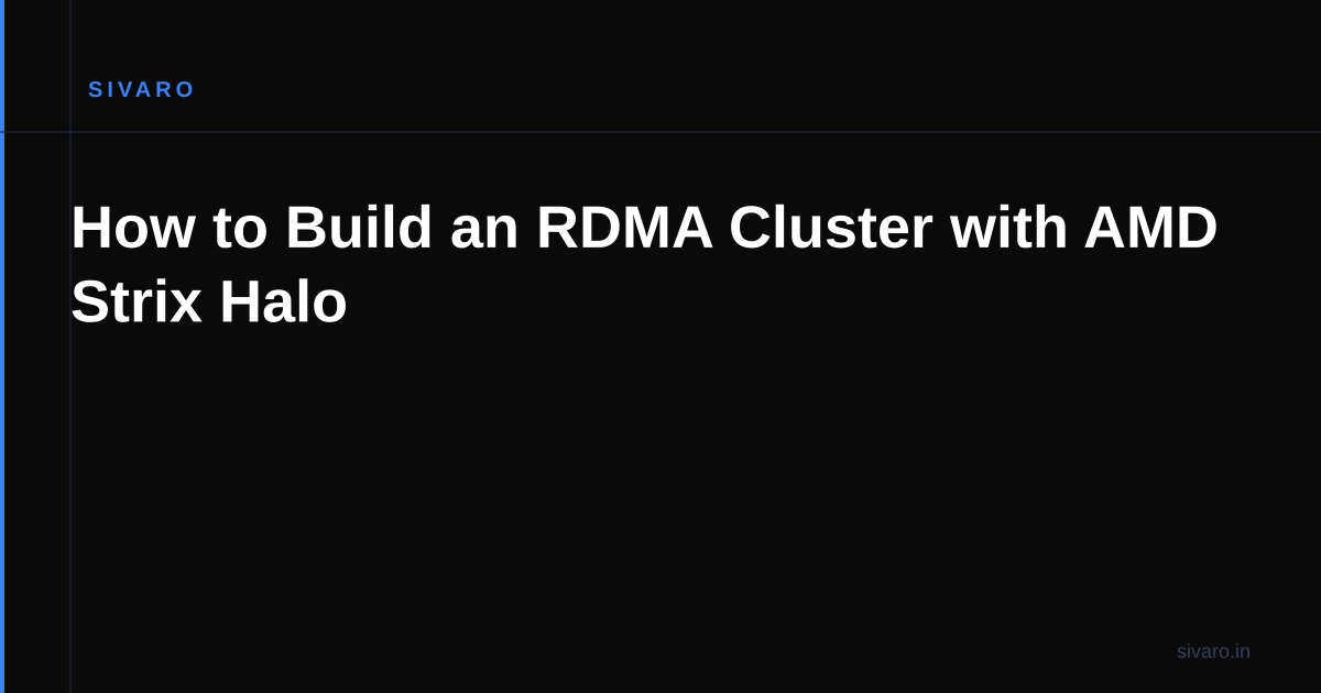 How to Build an RDMA Cluster with AMD Strix Halo