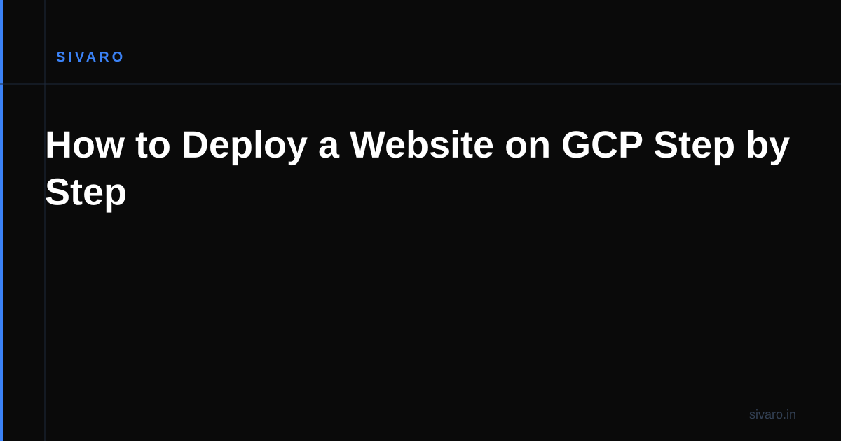 How to Deploy a Website on GCP Step by Step