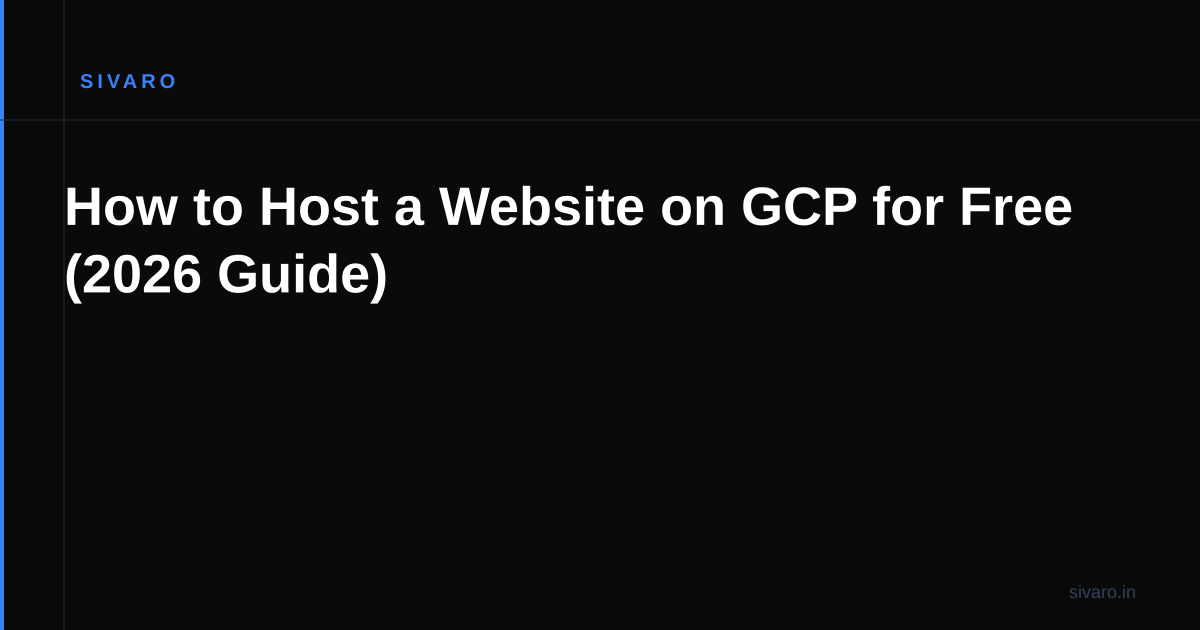 How to Host a Website on GCP for Free (2026 Guide)