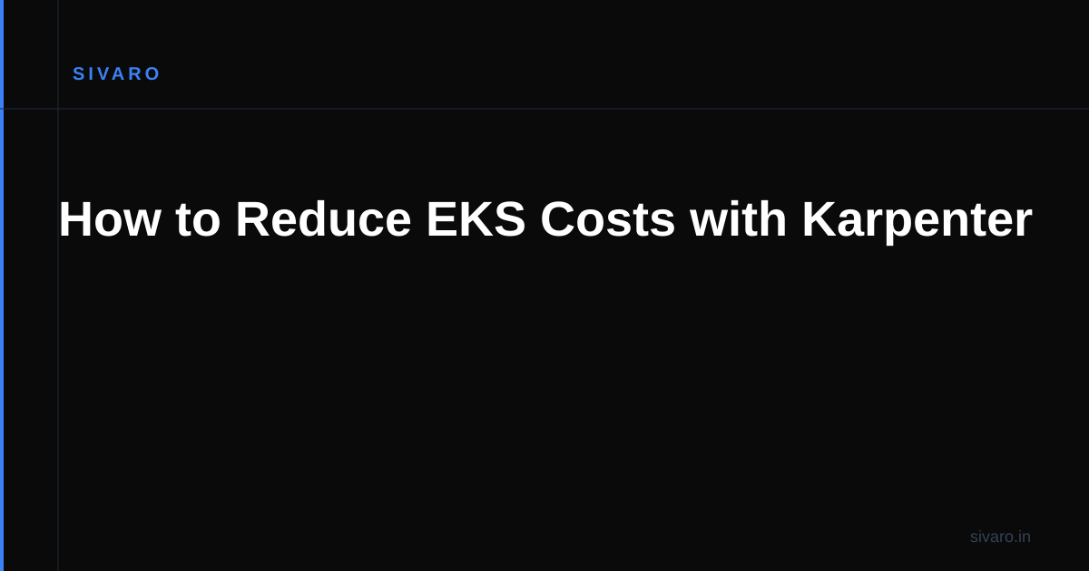 How to Reduce EKS Costs with Karpenter