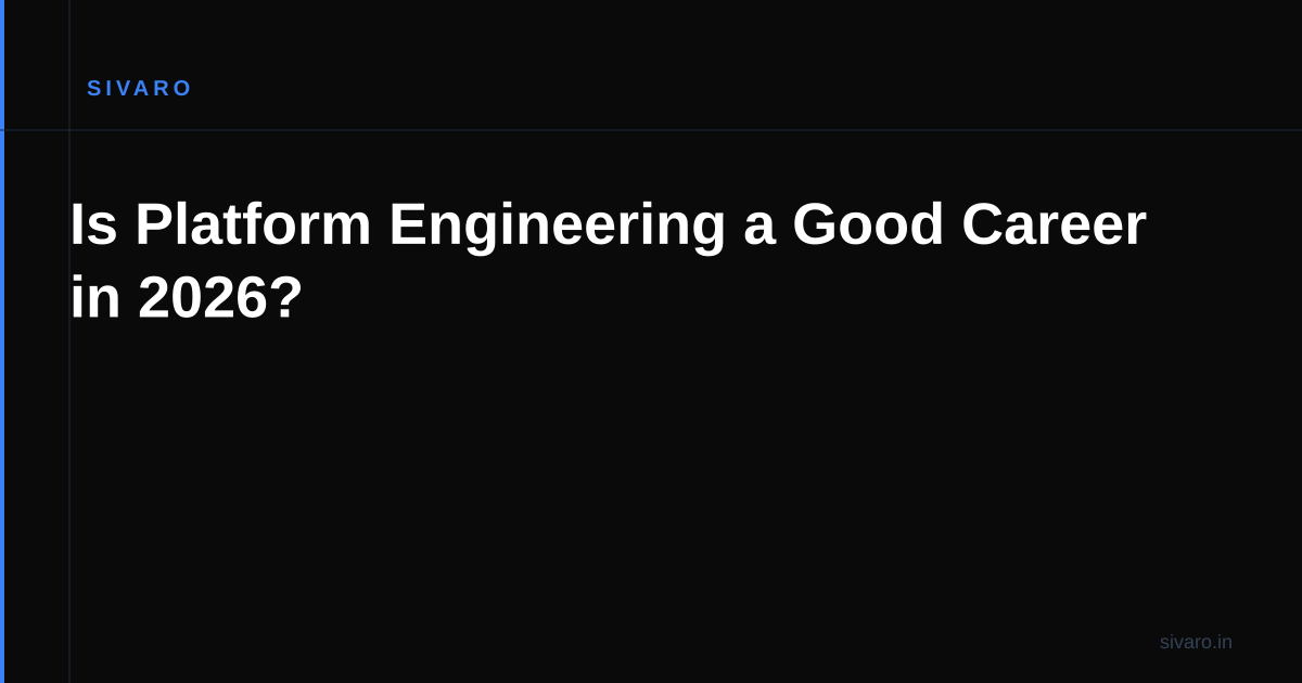 Is Platform Engineering a Good Career in 2026?