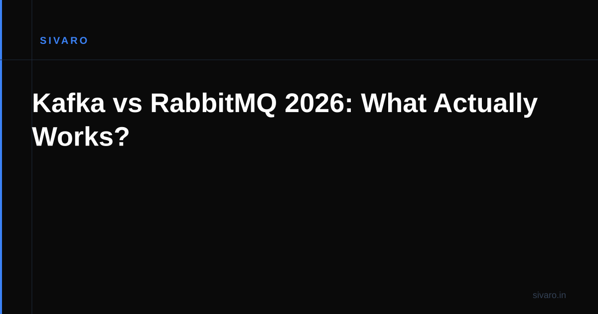 Kafka vs RabbitMQ 2026: What Actually Works?