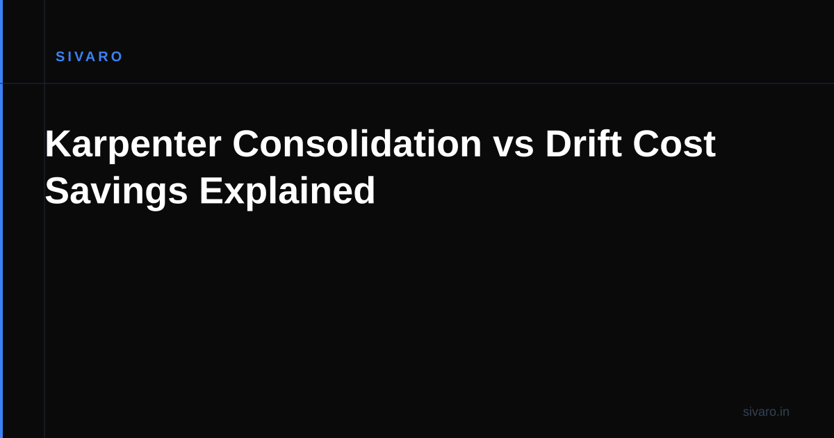 Karpenter Consolidation vs Drift Cost Savings Explained