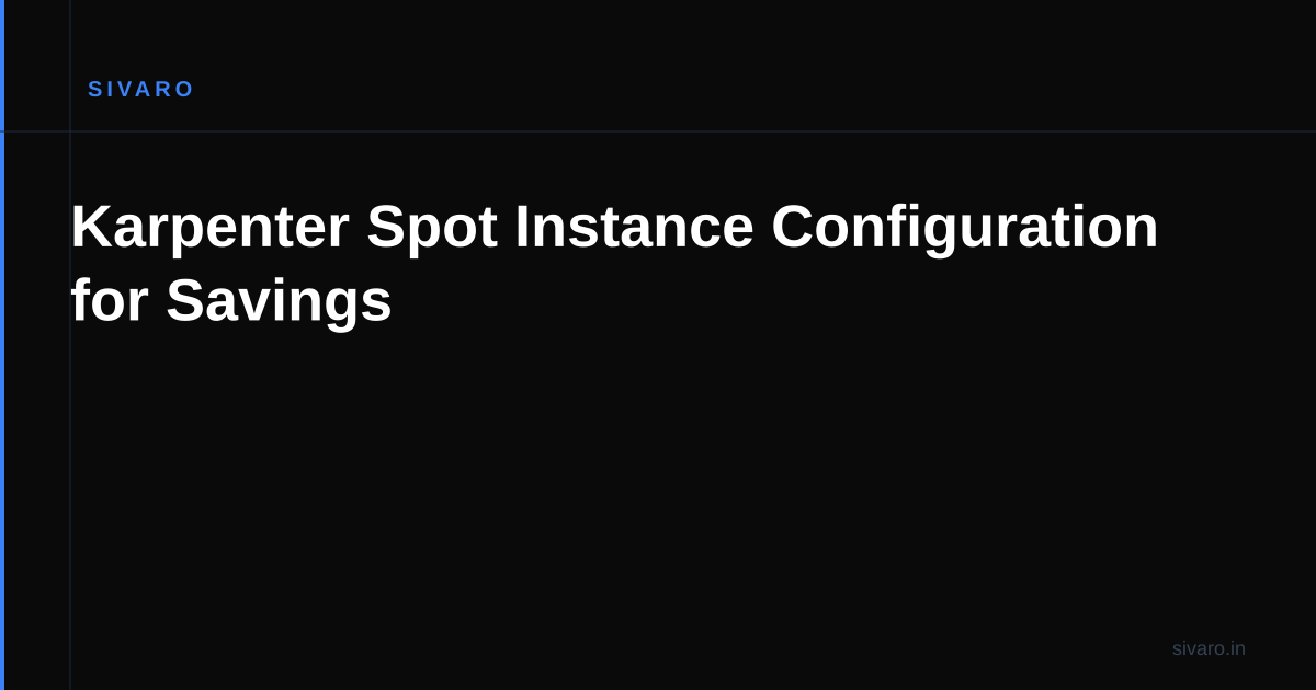 Karpenter Spot Instance Configuration for Savings