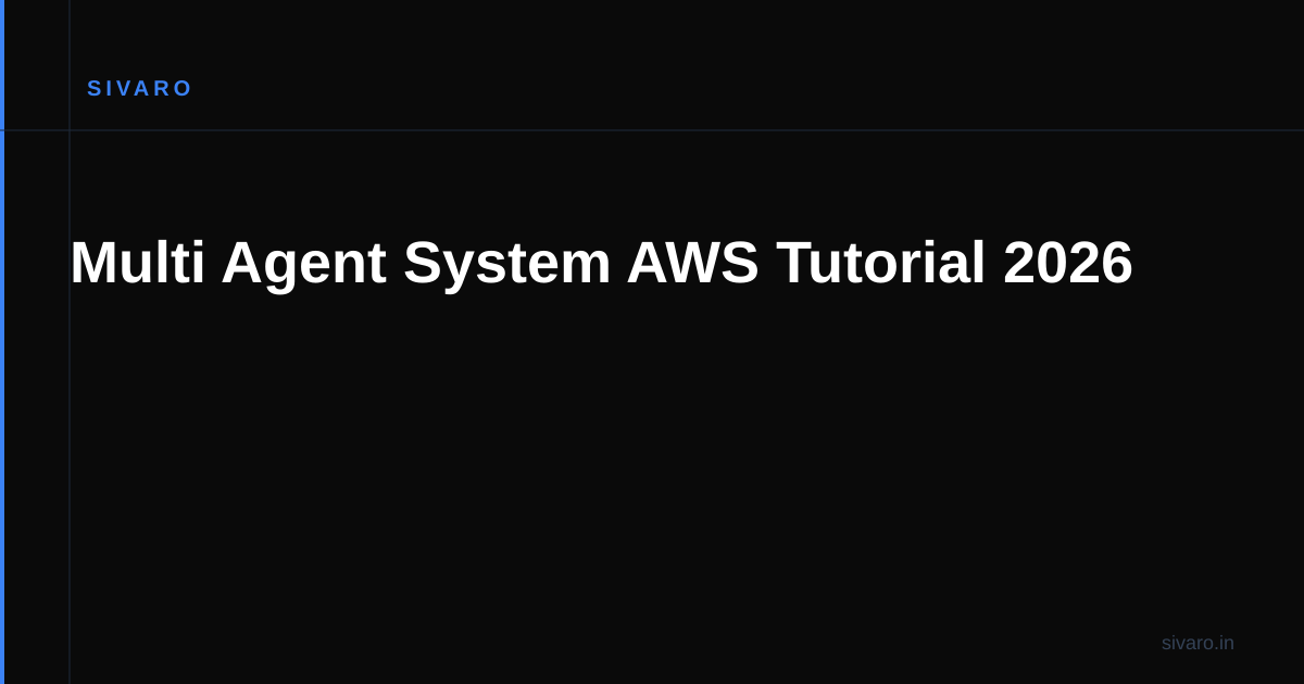 Multi Agent System AWS Tutorial 2026