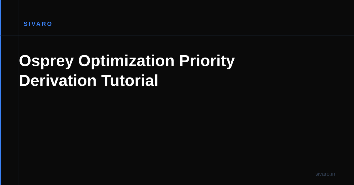 Osprey Optimization Priority Derivation Tutorial