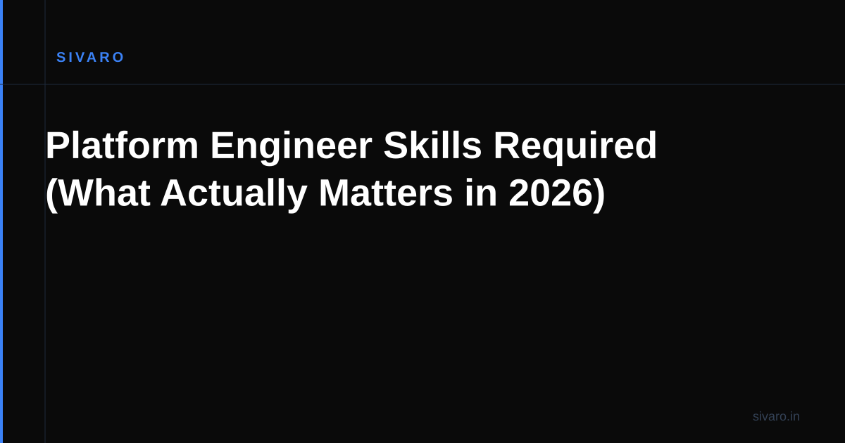 Platform Engineer Skills Required (What Actually Matters in 2026)