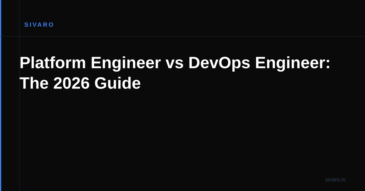 Platform Engineer vs DevOps Engineer: The 2026 Guide