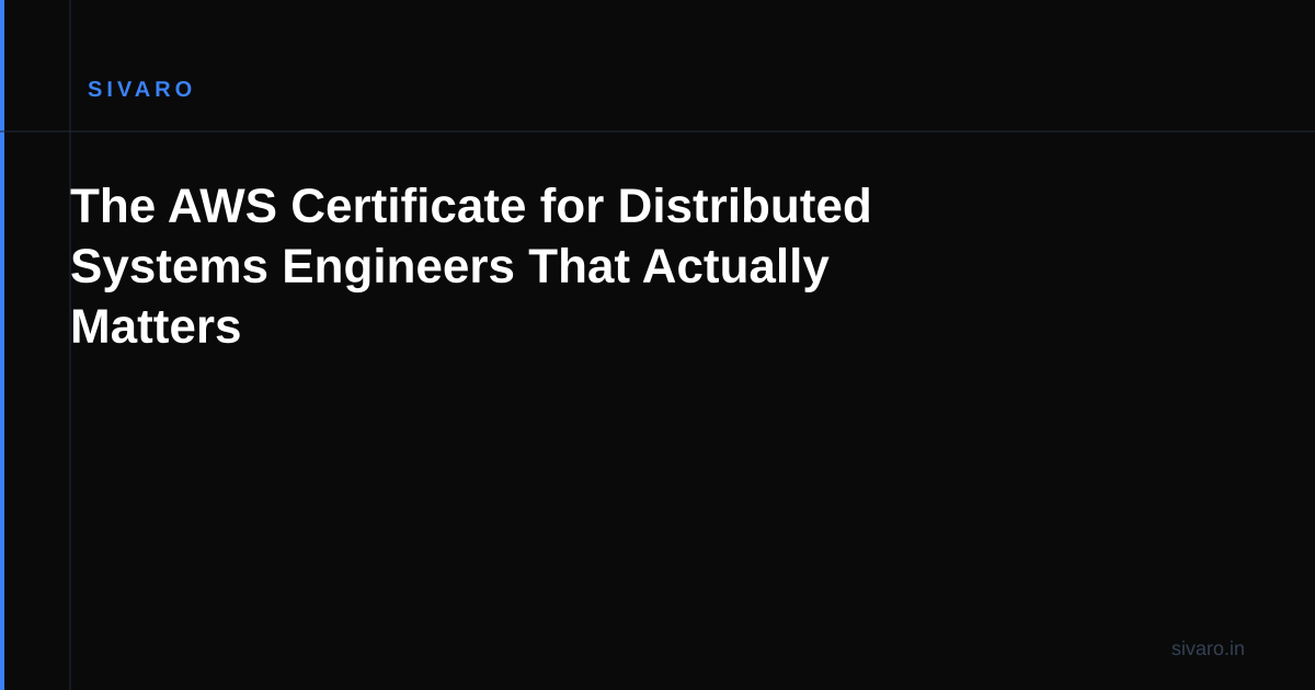 The AWS Certificate for Distributed Systems Engineers That Actually Matters