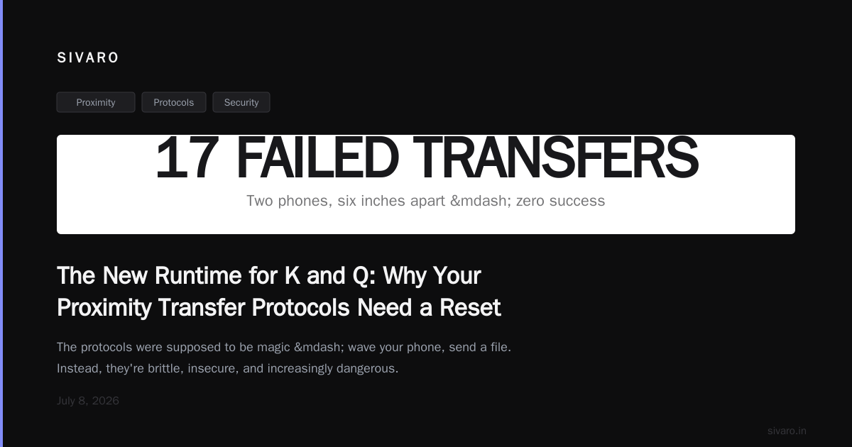 The New Runtime for K and Q: Why Your Proximity Transfer Protocols Need a Reset