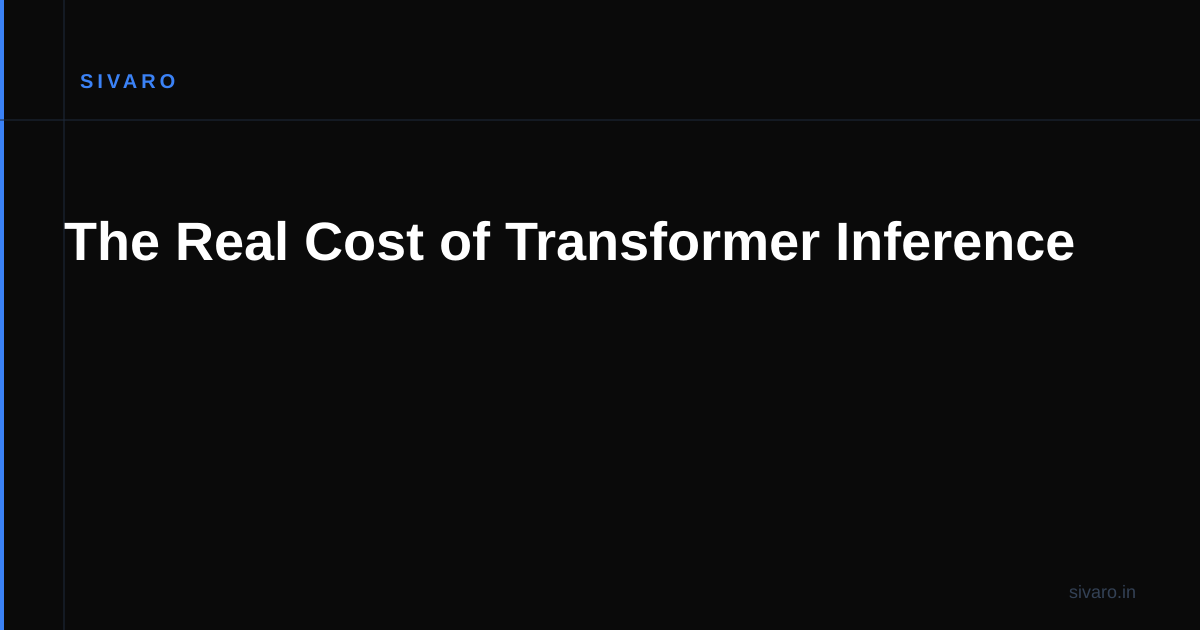 The Real Cost of Transformer Inference