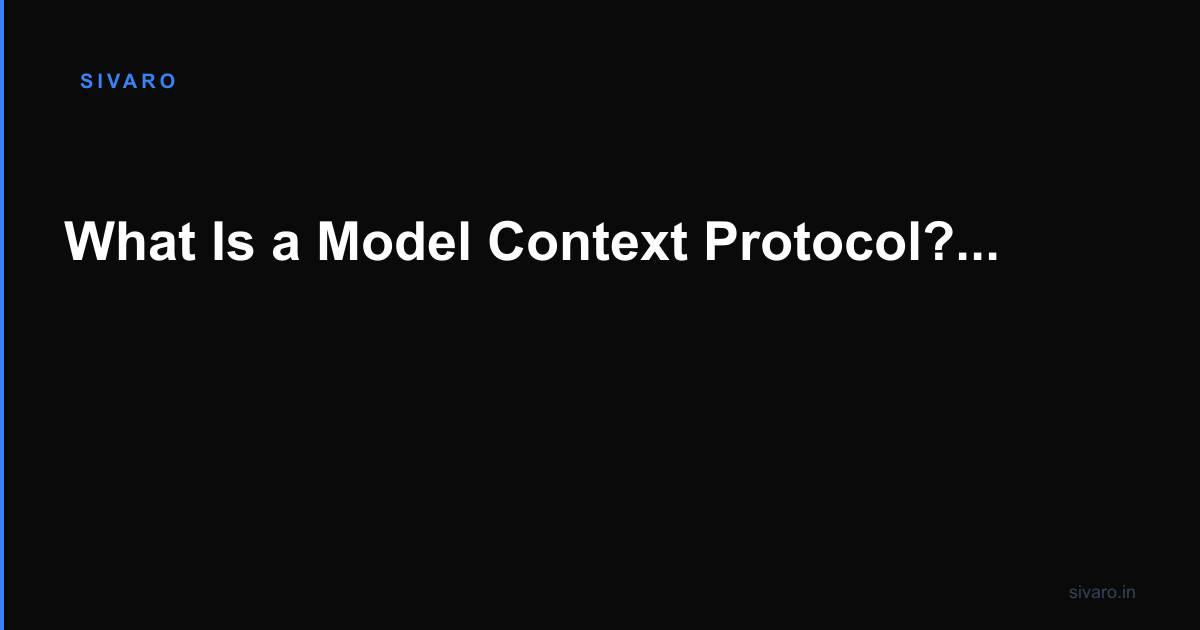 What Is a Model Context Protocol? The Missing Layer for AI Production Systems