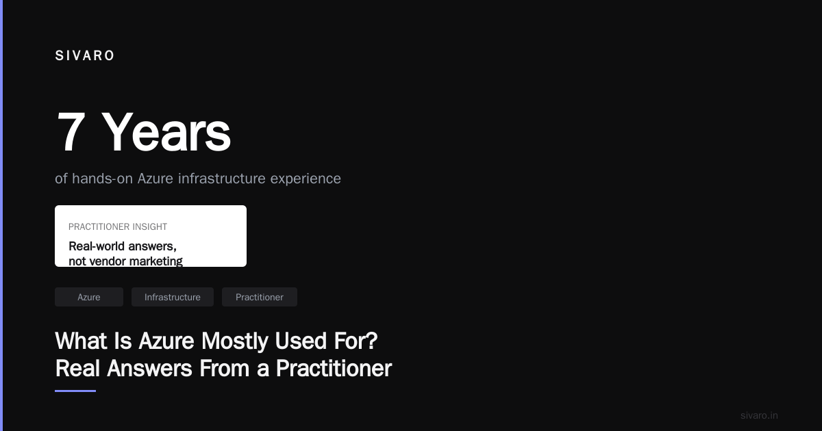 What Is Azure Mostly Used For? Real Answers From a Practitioner